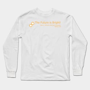 Engineering - The Future is Bright! Long Sleeve T-Shirt